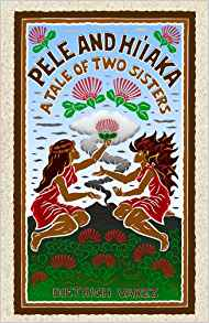 おススメハワイ本『PELE AND HI’IAKA , A TALE OF TWO SISTERS』